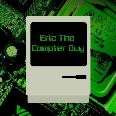 I'm Eric The Computer Guy a Gen Z Retro Computer Enthusiast. That creates YouTube videos on old computers. Sometimes on new computers too.