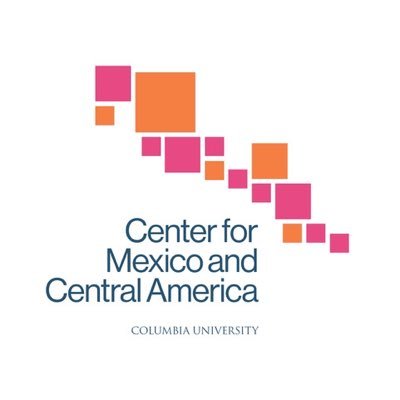 The Center for Mexico and Central America at Columbia University