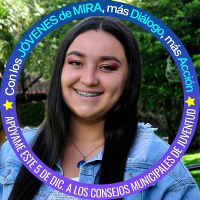 Candidata CMJ-Partido Político Mira
Joven miraista
Estudiante-Negocios Internacionales