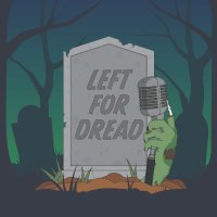 Left for Dread Pod 🔪(@LeftforDreadPod) 's Twitter Profile Photo