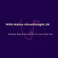 True crime with Malice Aforethought UK (@aforethoughtuk) 's Twitter Profile Photo True crime with Malice Aforethought UK (@aforethoughtuk) 's Twitter Profile Photo