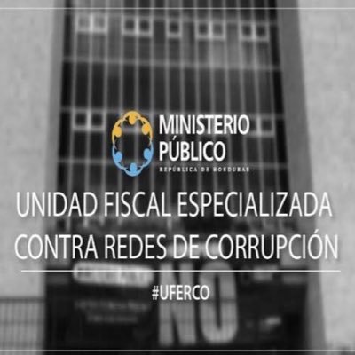 Unidad Fiscal Especializada Contra Redes de Corrupcion (UFERCO)🇭🇳