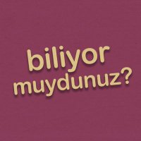 Biliyor muydunuz? (@bilmeliyiz) 's Twitter Profile Photo