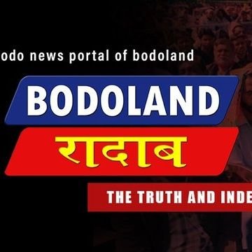 Official Twitter Account of BODOLAND RADAB News Channel of Bodoland Region. Motto: Truth and Independent