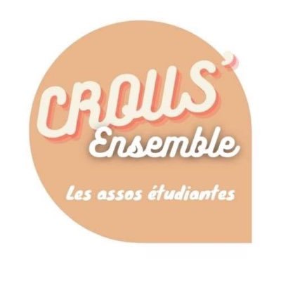 CROUS’ Ensemble, les assos étudiantes !