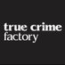 True Crime Factory (@factory_crime) Twitter profile photo
