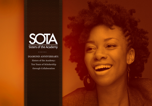 Founded in 2001, the mission of Sisters of the Academy (SOTA) Institute is to facilitate the success of Black women in the Academy.