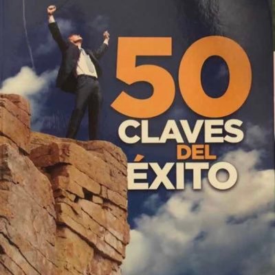 50 Claves del éxito resume de forma práctica, los principios esenciales que el autor utilizó en su ascenso a la cima del triunfo personal y económico.