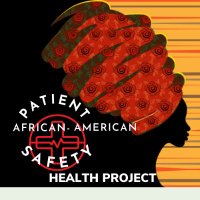 African American Patient Safety Health Project(@AASafeCareNow) 's Twitter Profileg