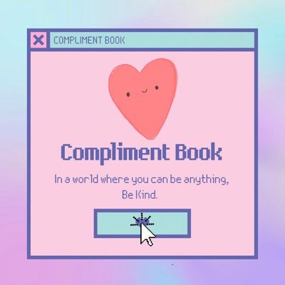 Because of ✨Recent Negativity✨ on our TL, we’ve decided to open up a 💖Compliment Book!💖 Rules will be pinned! Thanks for the kindness!