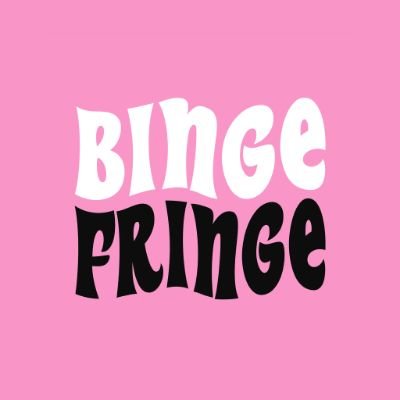 Binge Fringe Magazine