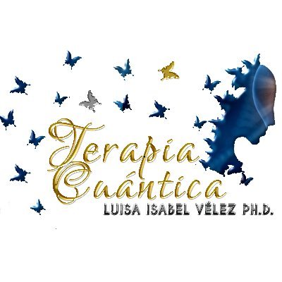 Terapia Cuántica, Luisa Isabel Vélez ph.D.