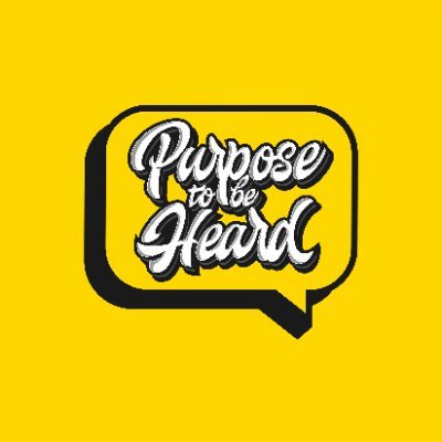 Purpose To Be Heard ®