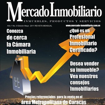 La revista del Sector Inmobiliario, Información, Productos, servicios y más. Herramienta indispensable en la compra - venta de inmuebles en Venezuela