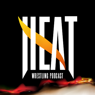 The Heat Wrestling Podcast