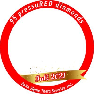 Greetings from the St. Louis Alumnae Chapter of Delta Sigma Theta Sorority Incorporated's Fall 2021 Line D.S. 95 pressurRED diamonds!