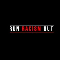 Run Racism Out(@RunRacismOut) 's Twitter Profileg