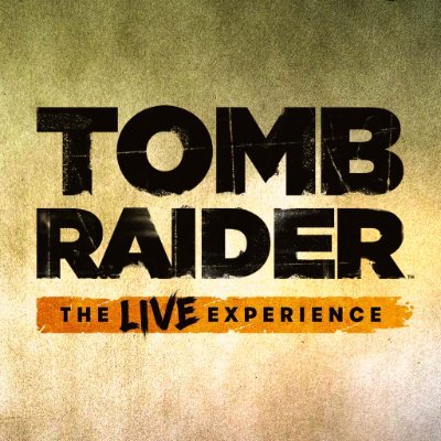 Visit Tomb Raider: The LIVE Experience Profile