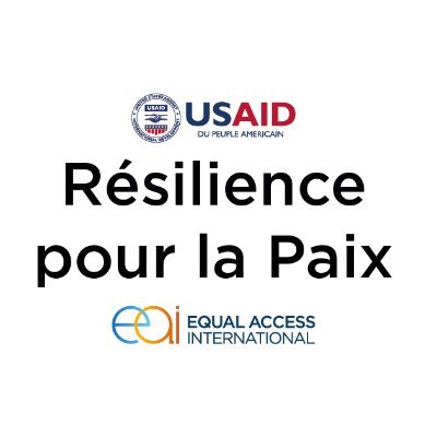 Résilience pour la Paix, est financée par @USAID, executé par @EqualAccessIntl, 2021 à 2026, pour renforcer la résilience communautaire.