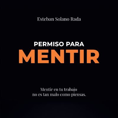 Como vas a comprobar, mentir parece que es mucho más habitual, más inteligente y mejor de lo que pensamos. Seguro que en tu trabajo también.