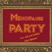 Menopause Party(@MenopauseParty) 's Twitter Profile Photo