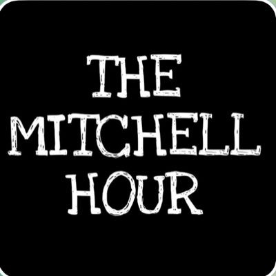 Creator of the Mitchell Hour Podcast