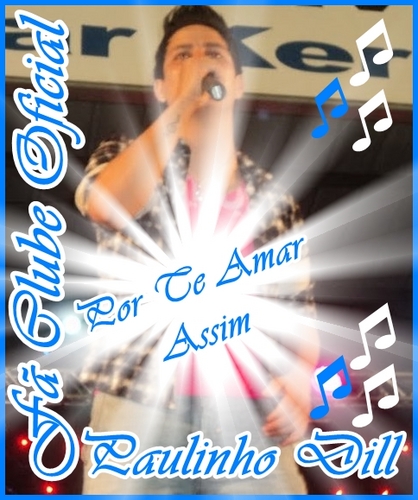 Fã Clube Criado Para Homenagear e Divulgar Paulinho Dill Novo Vocalista Da Banda Flor Da Serra