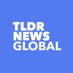 TLDR News Global (@TLDRNewsGlobal) Twitter profile photo