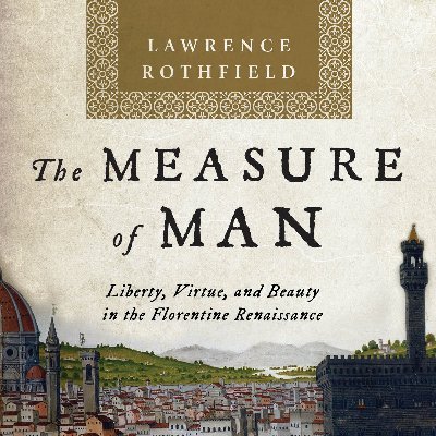 prof @uchicago. The Measure of Man: Liberty, Virtue and Beauty in the Florentine Renaissance @rowman.com https://t.co/RCfNqKoyz7 He/him.