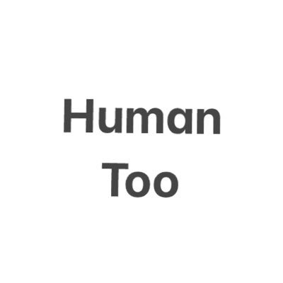 #HumanToo