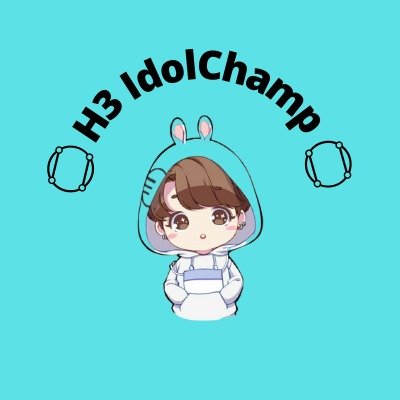 ۝ H3 IdolChamp ۝
