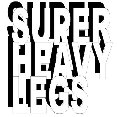I have super heavy legs