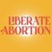 Liberate Abortion Coalition (@LiberteAbortion) Twitter profile photo