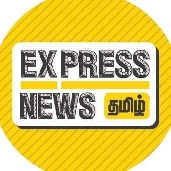 Express News Tamil - எக்ஸ்பிரஸ் நியூஸ் தமிழ்