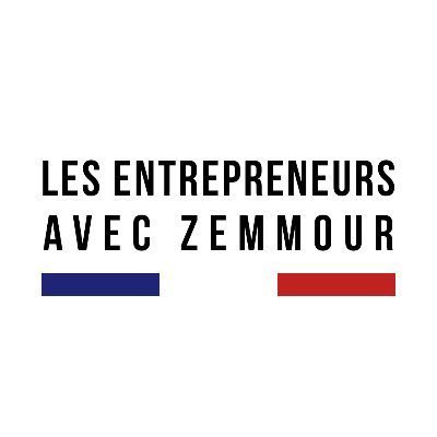 Groupe officiel. Les Entrepreneurs avec Zemmour 2022. Les entrepreneurs qui soutiennent le programme économique de Zemmour