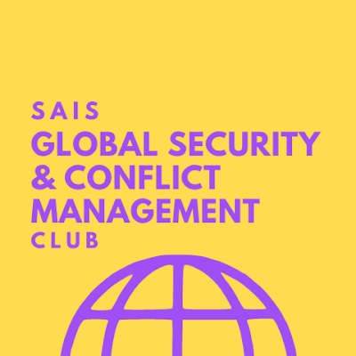 Official account for the Global Security and Conflict Management Club at Johns Hopkins SAIS @SAISHopkins