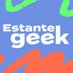 Estante Geek 📚 (@aestantegeek) Twitter profile photo