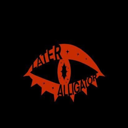 Later Alligator is an alternative rock band from San Jose California. tweets by Alec he/him