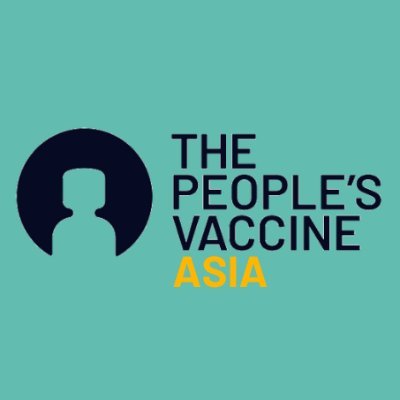People’s Vaccine Alliance – Asia, an alliance of advocates for an equitable and free COVID vaccine for all people and affordable for all nations.