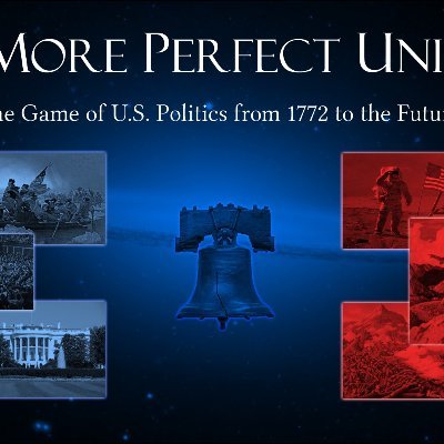 A More Perfect Union is the game of US politics from Revolution to the Future! #twitterstorians #electiontwitter #history #gamingnews #americanhistory