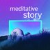 Meditative Story (@MeditativeStory) Twitter profile photo