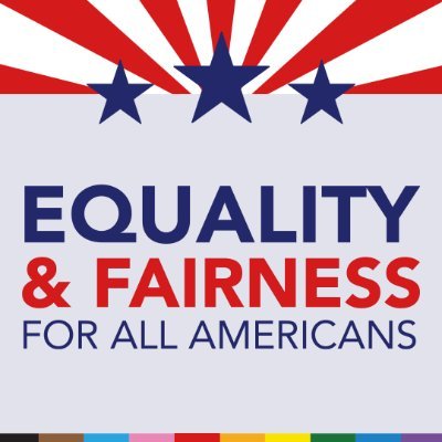 Equality&FairnessforAllAmericans