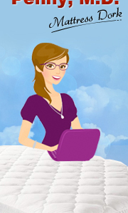 Hi! I'm Penny, the Mattress Dork! I review mattress brands to help you make educated purchase decisions so you can find a mattress that suits YOUR needs!