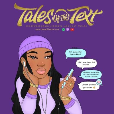 🎙Tales Of The Text Podcast Is
Black Girl Wattpad Stories Meets Audio Drama Episodes
