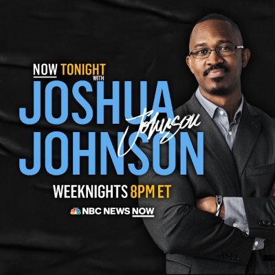 Weeknights at 8pm ET | NOW Tonight with Joshua Johnson offers viewers context into the why and the how behind the biggest stories of the day.