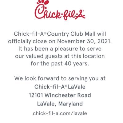 Chick-fil-A in the Country Club Mall, LaVale, MD was a Quick Service Restaurant. This location closed November 30, 2021. It was our pleasure to serve you.