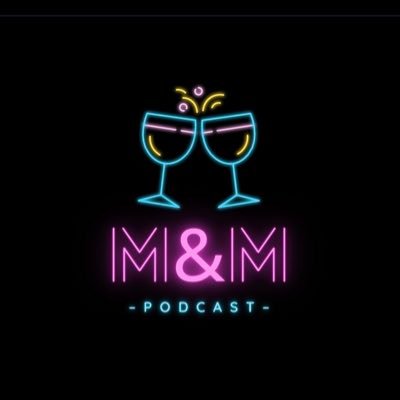 The M&M podcast.   weekly episodes at 8pm every Wednesday.   Follow on instagram @mm_podcast_