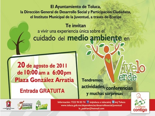 Expo Pro- Ecológica  Vívelo Verde 20 de Agosto de 2011 , Centro de Toluca. Plaza González Arratia