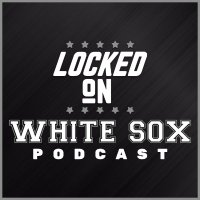Locked On White Sox Podcast (@lockedonsox) 's Twitter Profile Photo Locked On White Sox Podcast (@lockedonsox) 's Twitter Profile Photo