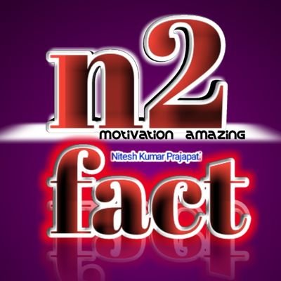 I am {n2 fact} youtuber, fact motivation and amazing videos banata hu, please support me